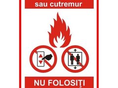 Semn in caz de incendiu sau cutremur nu folositi liftul